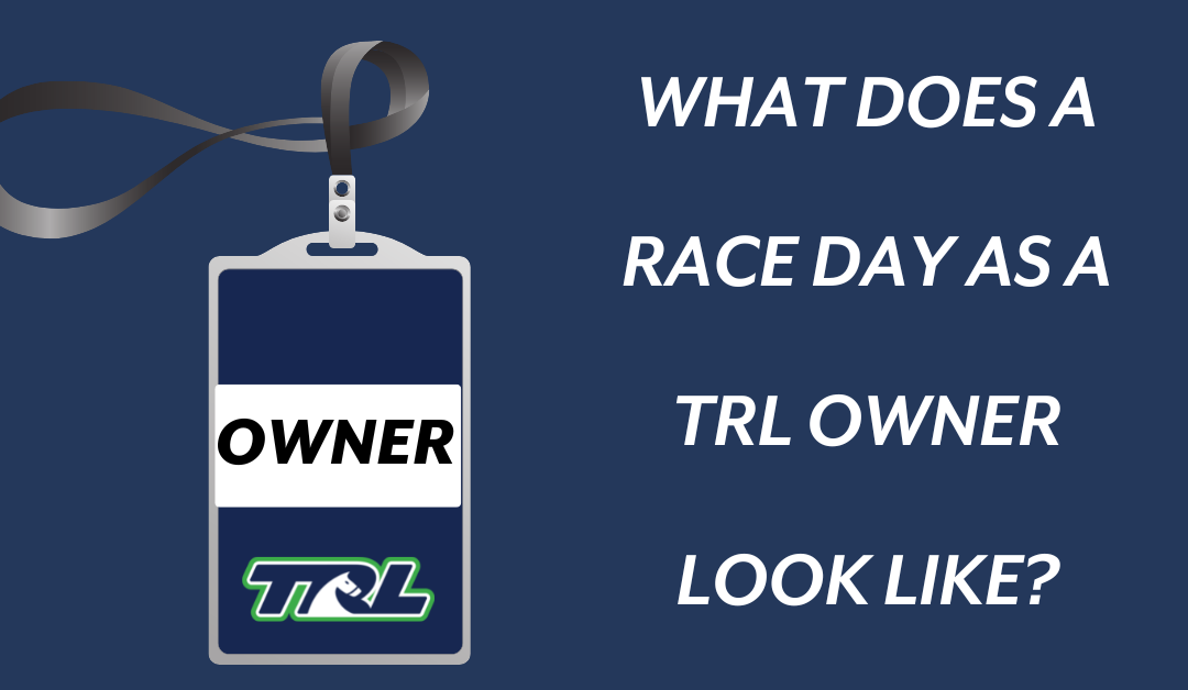 TRL Owner Race Day Ticket