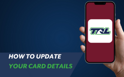 HOW TO UPDATE YOU CARD DETAILS IN THE TRL APP