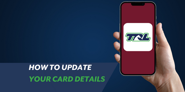 how to update your card details in the trl app expired card